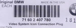 Genuine BMW Video System Icon Connection Plug Part Number - 71602407780